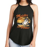 Moisture Than An Oyster Funny Shellfish Shuck Women's Perfect Tri Rocker Tank