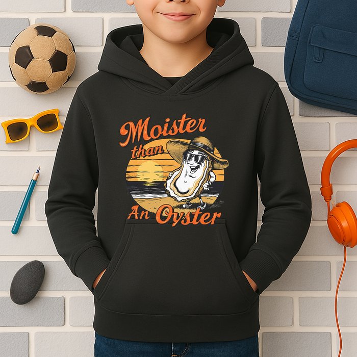 Moisture Than An Oyster Funny Shellfish Shuck Kids Hoodie