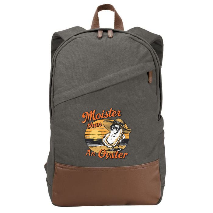 Moisture Than An Oyster Funny Shellfish Shuck Cotton Canvas Backpack