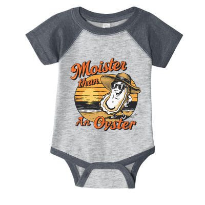 Moisture Than An Oyster Funny Shellfish Shuck Infant Baby Jersey Bodysuit