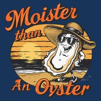 Moisture Than An Oyster Funny Shellfish Shuck Infant Baby Jersey Bodysuit