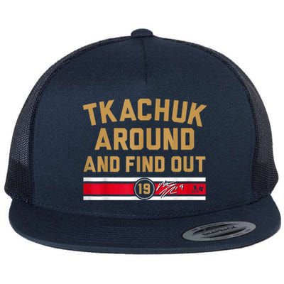 Tkachuk Around And Find Out Florida Hockey Flat Bill Trucker Hat