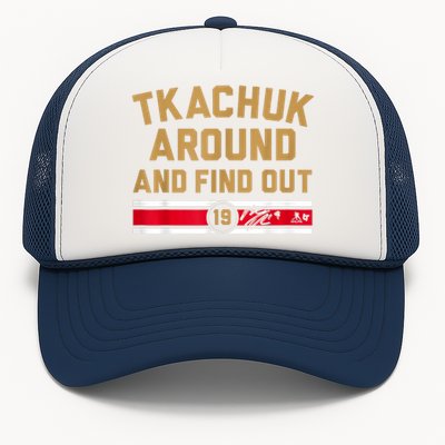 Tkachuk Around And Find Out Florida Hockey Trucker Hat