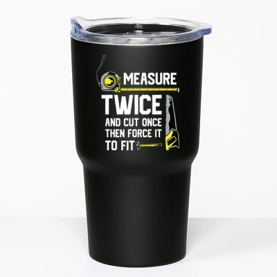 Measure Twice And Cut Once Funny Woodworking Tumbler