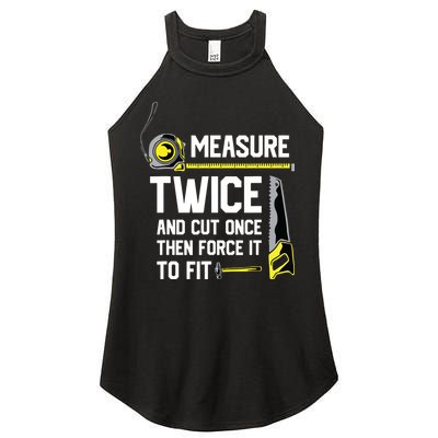 Measure Twice And Cut Once Funny Woodworking Women's Perfect Tri Rocker Tank