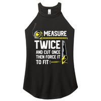 Measure Twice And Cut Once Funny Woodworking Women's Perfect Tri Rocker Tank
