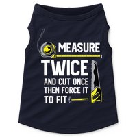 Measure Twice And Cut Once Funny Woodworking Doggie Tank