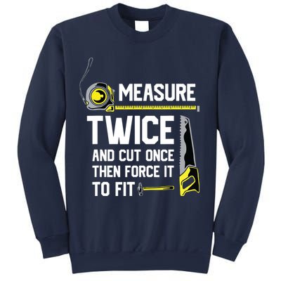 Measure Twice And Cut Once Funny Woodworking Sweatshirt