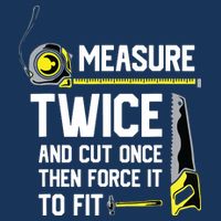 Measure Twice And Cut Once Funny Woodworking Mousepad