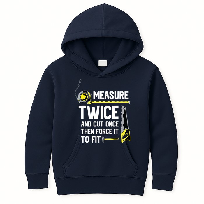 Measure Twice And Cut Once Funny Woodworking Kids Hoodie