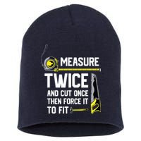Measure Twice And Cut Once Funny Woodworking Short Acrylic Beanie