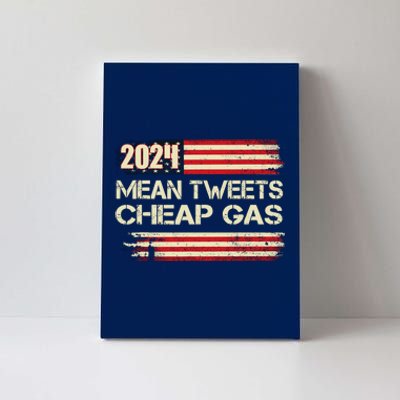 Mean Tweet And 1.79 Gas R Now Patriots 2024 Voted For Trump Canvas