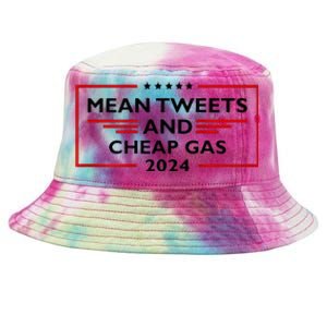 Mean Tweets And Cheap Gas Funny 2024 Pro Trump Tie-Dyed Bucket Hat