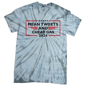 Mean Tweets And Cheap Gas Funny 2024 Pro Trump Tie-Dye T-Shirt