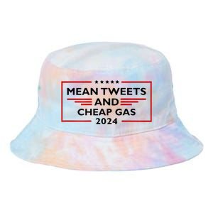 Mean Tweets And Cheap Gas Funny 2024 Pro Trump Tie Dye Newport Bucket Hat