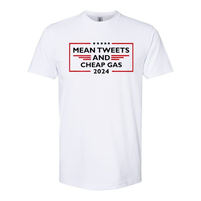 Mean Tweets And Cheap Gas Funny 2024 Pro Trump Softstyle CVC T-Shirt