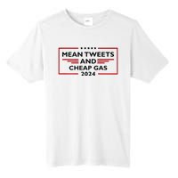 Mean Tweets And Cheap Gas Funny 2024 Pro Trump Tall Fusion ChromaSoft Performance T-Shirt