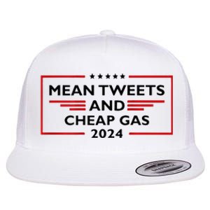 Mean Tweets And Cheap Gas Funny 2024 Pro Trump Flat Bill Trucker Hat