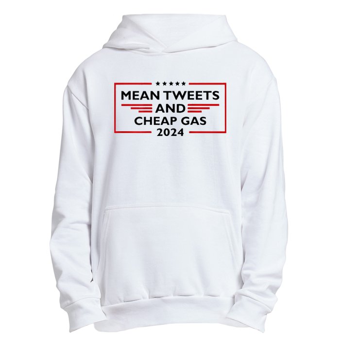 Mean Tweets And Cheap Gas Funny 2024 Pro Trump Urban Pullover Hoodie