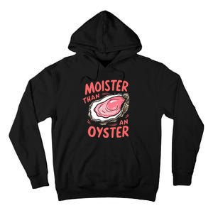 Moister Than An Oyster Tall Hoodie