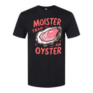 Moister Than An Oyster Softstyle CVC T-Shirt