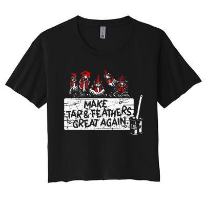 Make Tar And Feathers Great Again Chickens Animal Women's Crop Top Tee