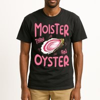 Moister Than An Oyster Tall T-Shirt