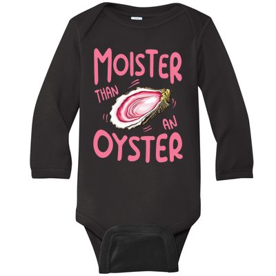 Moister Than An Oyster Baby Long Sleeve Bodysuit