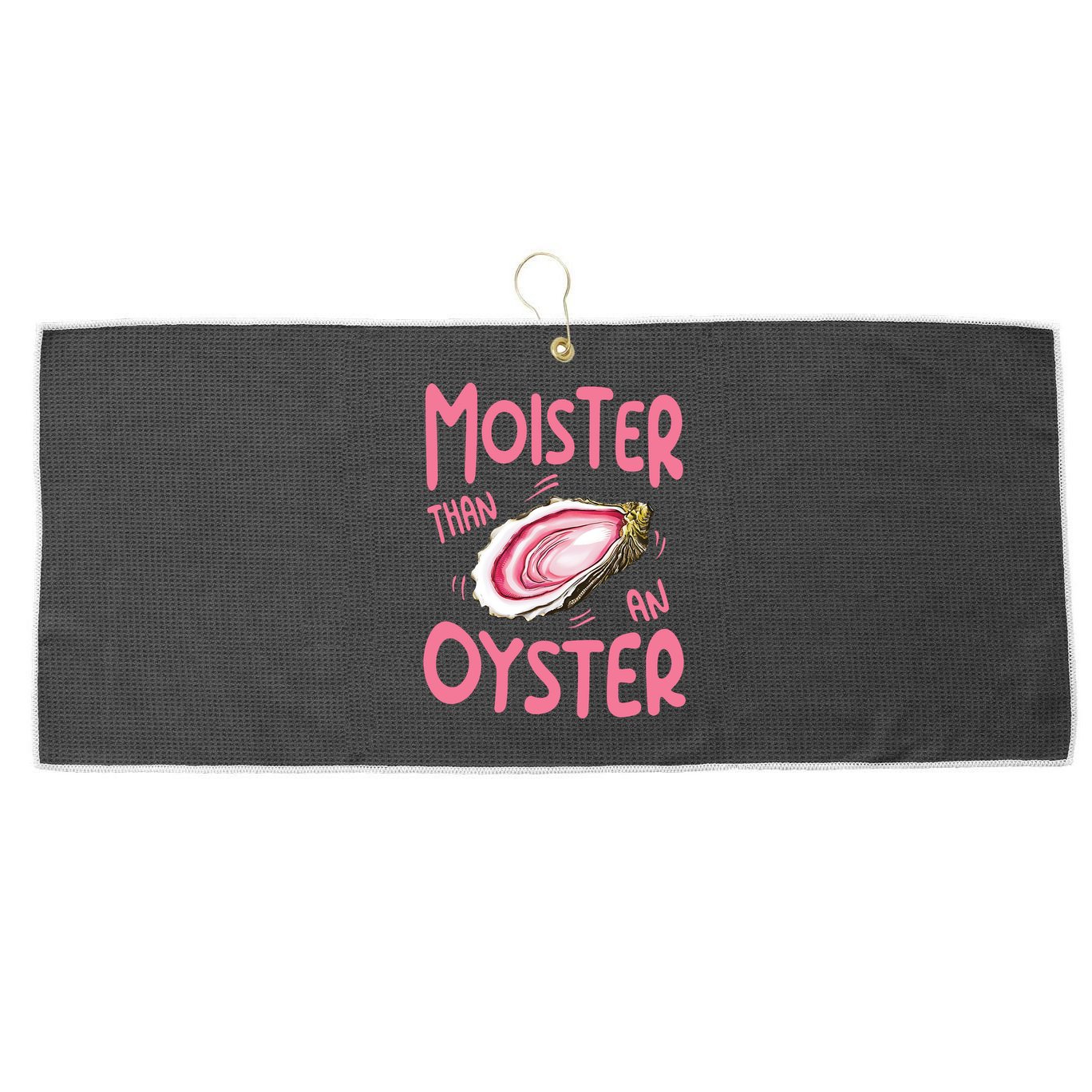 Moister Than An Oyster Large Microfiber Waffle Golf Towel