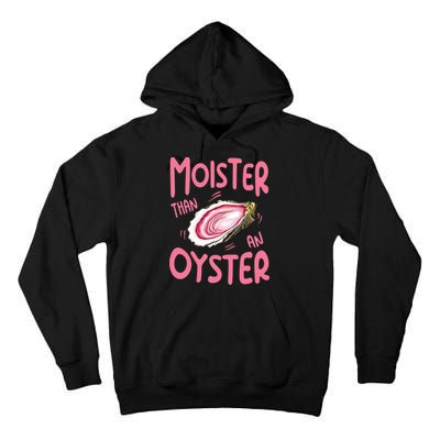 Moister Than An Oyster Tall Hoodie