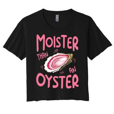 Moister Than An Oyster Women's Crop Top Tee