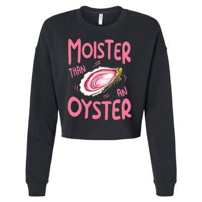 Moister Than An Oyster Cropped Pullover Crew