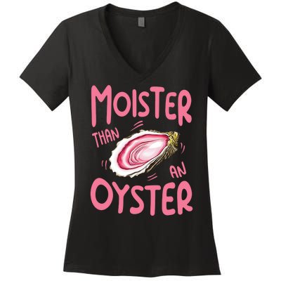 Moister Than An Oyster Women's V-Neck T-Shirt