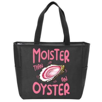 Moister Than An Oyster Zip Tote Bag