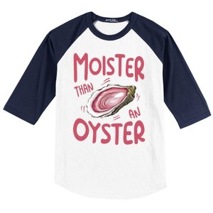 Moister Than An Oyster Baseball Sleeve Shirt