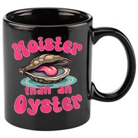 Moister Than An Oyster Funny Seafood Humor 11oz C Handle Ceramic Mug