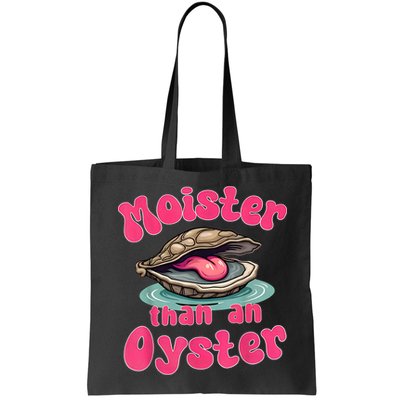 Moister Than An Oyster Funny Seafood Humor Bag