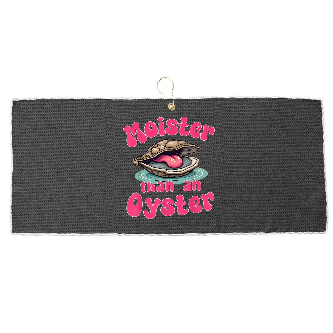 Moister Than An Oyster Funny Seafood Humor Large Microfiber Waffle Golf Towel