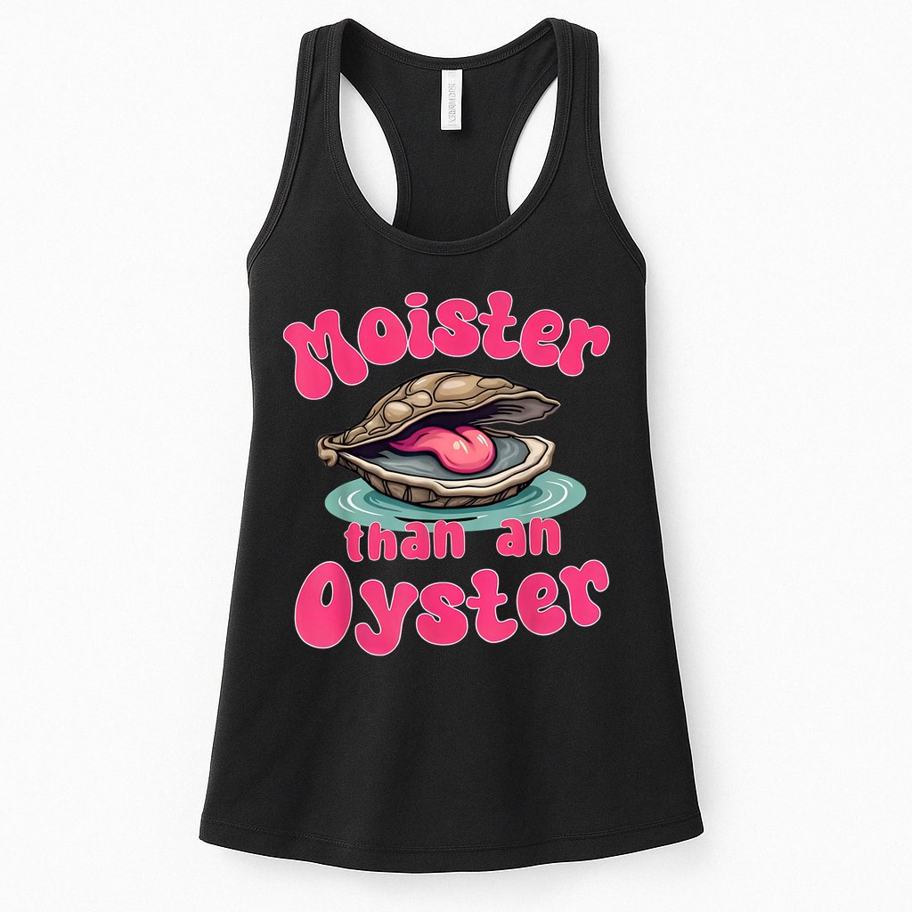 Moister Than An Oyster Funny Seafood Humor Womens Tank Top
