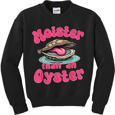 Moister Than An Oyster Funny Seafood Humor Kids Sweatshirt