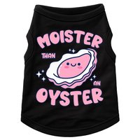 Moister Than An Oyster Inappropriate Shellfish Funny Raunchy Doggie Tank