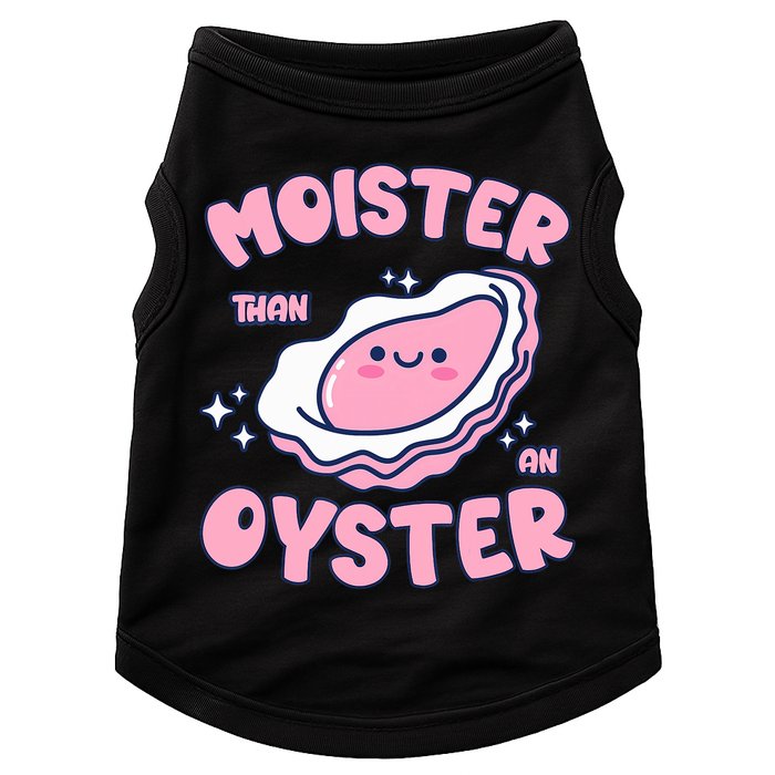 Moister Than An Oyster Inappropriate Shellfish Funny Raunchy Doggie Tank