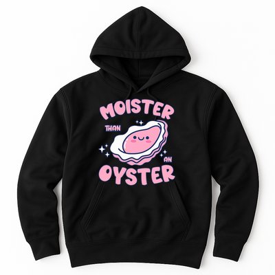 Moister Than An Oyster Inappropriate Shellfish Funny Raunchy Hoodie