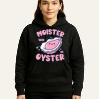 Moister Than An Oyster Inappropriate Shellfish Funny Raunchy Hoodie