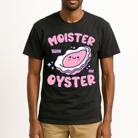Moister Than An Oyster Inappropriate Shellfish Funny Raunchy Tall T-Shirt