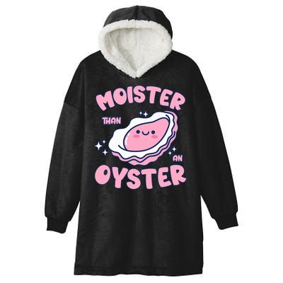Moister Than An Oyster Inappropriate Shellfish Funny Raunchy Hooded Wearable Blanket