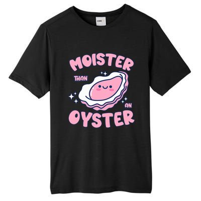 Moister Than An Oyster Inappropriate Shellfish Funny Raunchy Tall Fusion ChromaSoft Performance T-Shirt