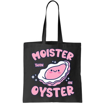 Moister Than An Oyster Inappropriate Shellfish Funny Raunchy Bag