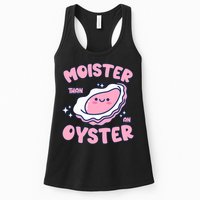 Moister Than An Oyster Inappropriate Shellfish Funny Raunchy Womens Tank Top