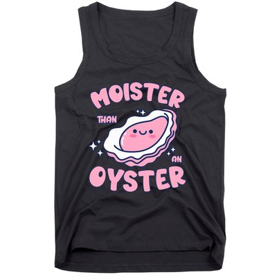 Moister Than An Oyster Inappropriate Shellfish Funny Raunchy Tank Top